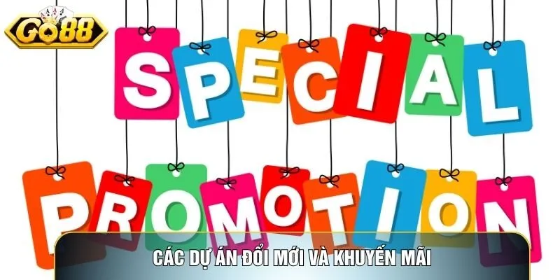 Các dự án đổi mới và khuyến mãi được CEO Go88 Minh Nhật triển khai hiệu quả