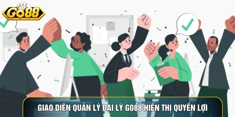 Giao diện quản lý đại lý Go88 hiển thị quyền lợi và hoa hồng minh bạch