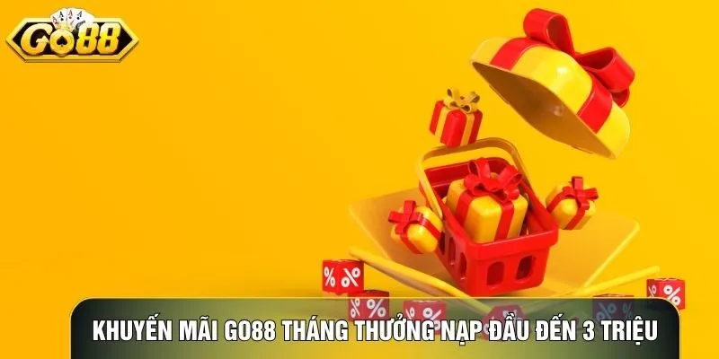 Khuyến mãi Go88 tháng 03/2026 với thưởng nạp đầu lên đến 3 triệu