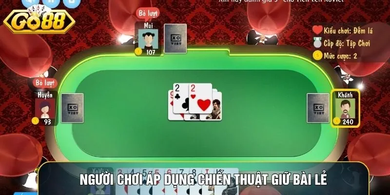 Người chơi áp dụng chiến thuật giữ bài lẻ và ra bài mạnh 2026
